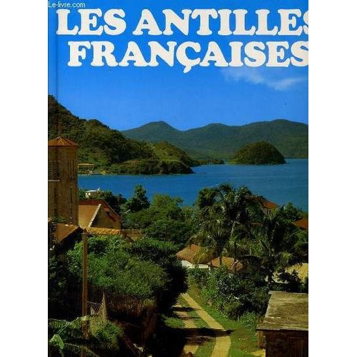 Les Antilles Francaises