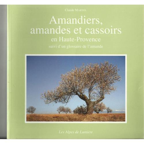 Amandiers, Amandes Et Cassoirs En Haute-Provence, Glossaire De L'amande