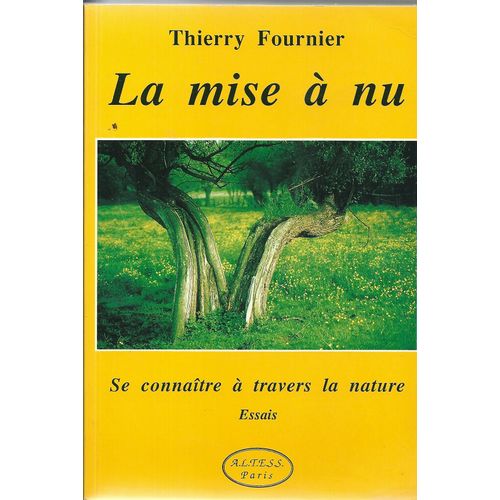 La Mise À Nu : Se Connaître À Travers La Nature