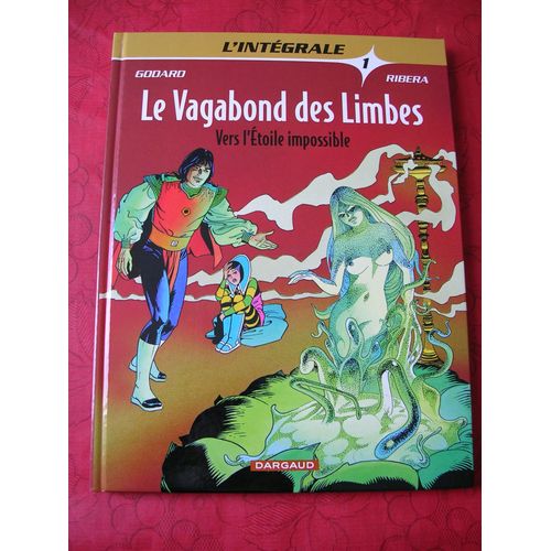 Le Vagabond Des Limbes L'intégrale Tome 1 - Vers L'etoile Impossible