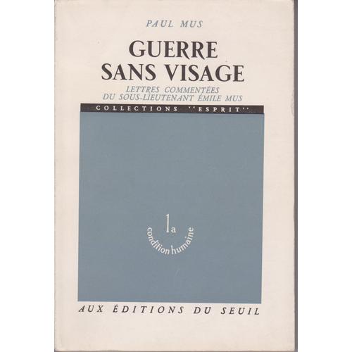 Guerre Sans Visage Lettres Commentées Du Sous-Lieutenant Emile Mus Collection Esprit