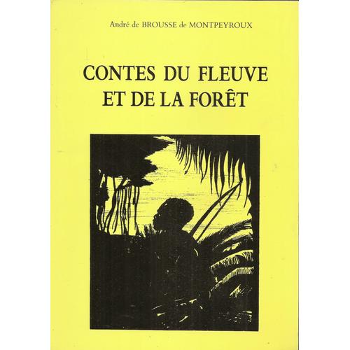 Contes Du Fleuve Et De La Forêt - Les Trois Fils Du Roi