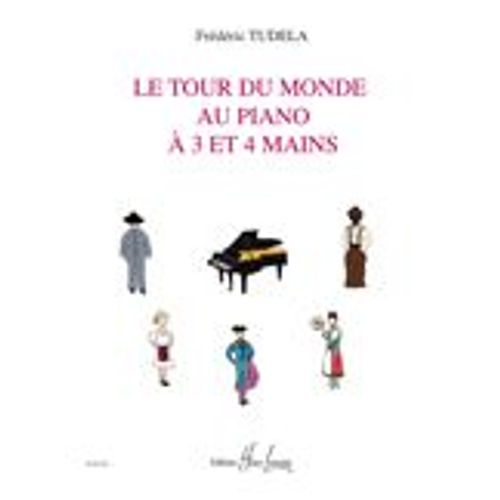 Tudela Le Tour Du Monde Au Piano À 3 Et 4 Mains