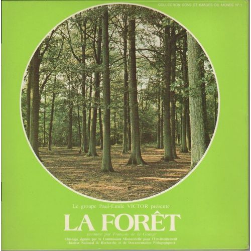 Le Groupe Paul Emile Victor Présente  N° 0 : La Forêt - Avec1 Disque Sonore Des Oiseaux De La Forêt  (45 Tours ,Paroles François De La Grange)