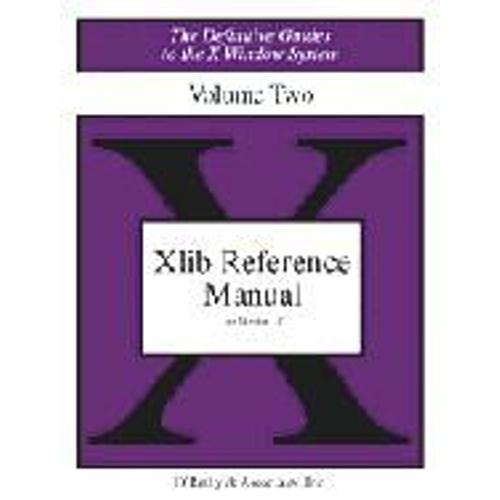 Xlib Reference Manual Volume 2