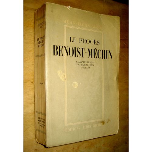 Le Procès Benoist-Méchin Compte Rendu Intégral Des Débats 29 Mai-6 Huin 1947