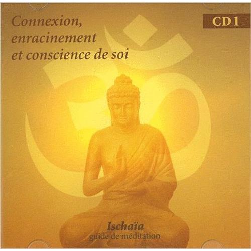 Connexion, Enracinement Et Conscience De Soi - (1cd Audio)