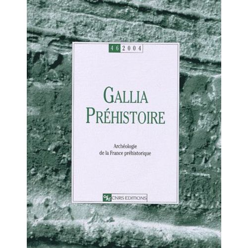 Gallia Préhistoire N° 46, 2004