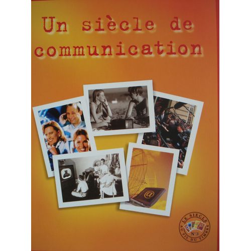 Le Siècle Au Fil Du Timbre N°3 : "Un Siècle De Communications"