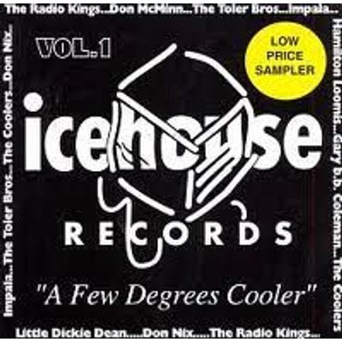 A Few Degrees Cooler: Volume 1 - Icehouse Sampler