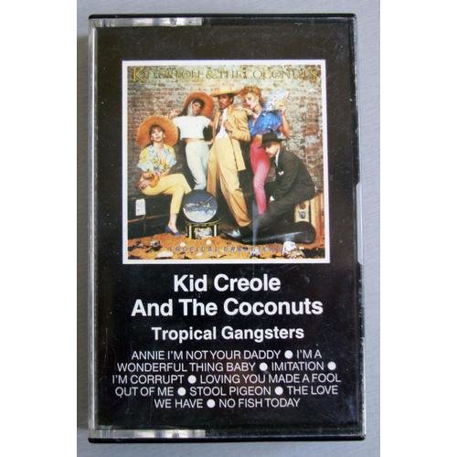 Kid Creole And The Coconuts  - Tropical Gangsters