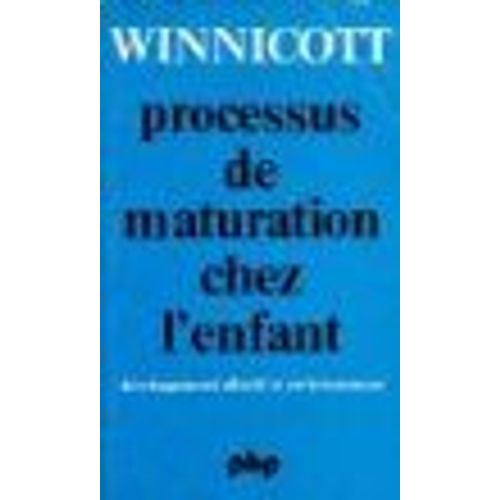 Processus De Maturation Chez L'enfant : Développement Affectif Et Environnement
