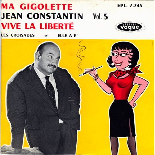 Ma Gigolette/Vive La Liberté/Les Croisades/Elle A E'