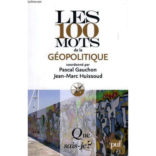 Les 100 Mots De La Geopolitique