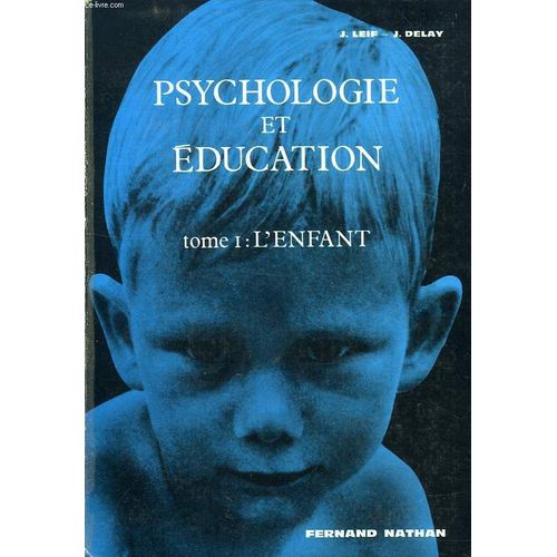 Psychologie Et Education, Tome I: L'enfant