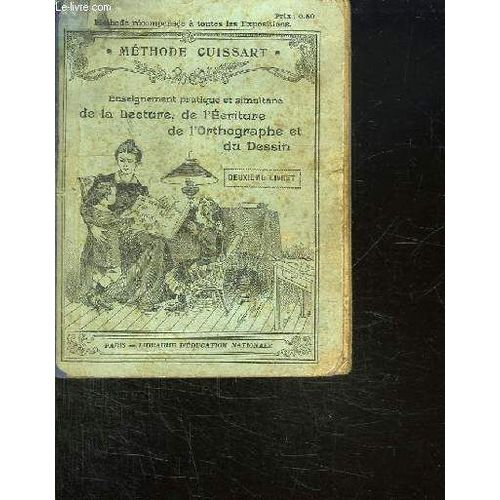 Enseignement Pratique Et Simultane De La Lecture De L Ecriture Et De L Orthographe Et Du Dessin. Methode Rationnelle 361em Edition.