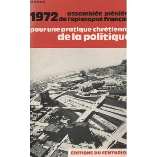 1972 Assemblee Pleniere De L Episcopat Francais Pour Une Pratique Chretienne De La Politique