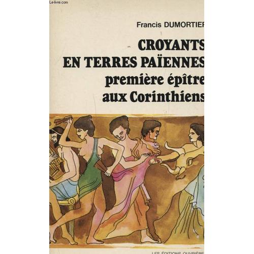 Croyants En Terres Paiennes Premiere Epitre Aux Corinthiens