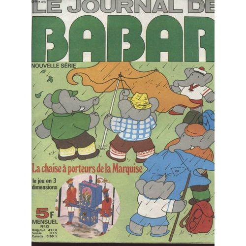 Le Journal De Babar N° 52 : La Chaise A Porteurs De La Marquise - Babar Fait Du Camping Par Laurent De Brunhoff