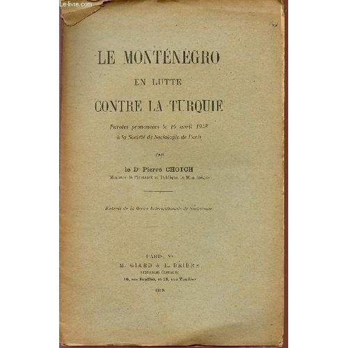Le Montenegro En Luttre Contr La Turquie / Paroles Prononcees Le 10 Avril 1918 A La Societe De Sociologie De Paris / Extrait De La Revue Internationale De Sociologie.