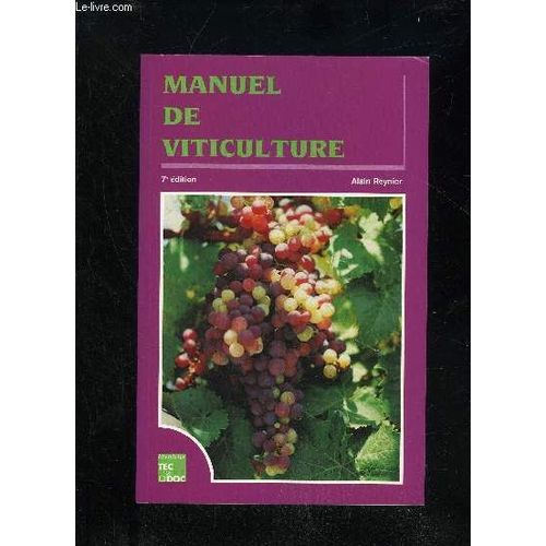 Manuel De Viticulture - Guide Technique Du Viticulteur