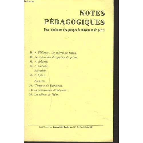 Notes Pedagogiques. Supplement Au Journal Des Ecoles Du Dimanche. N°3, Avril-Juin 1968. A Philippes : Les Apotres En Prison/ La Conversion Du Gardien De Prison/ A Athenes/ A Corinthe/ ...
