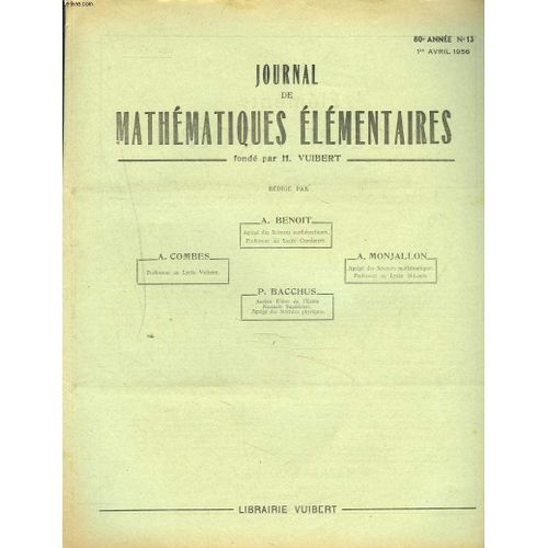 Journal De Mathematiques Elementaires N°13, 1er Avril 1956. Ecoles Nationales D4art Et Metiers, Concours De 1955.