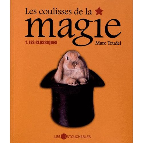 Les Coulisses De La Magie - Tome 1, Les Classiques