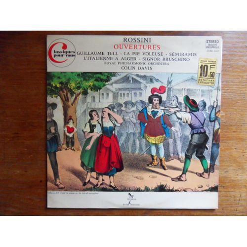 Ouvertures / Guillaume Tell, La Pie Voleuse, Sémiramis, L'italienne À Alger, Signor Bruschino / Colin Davis