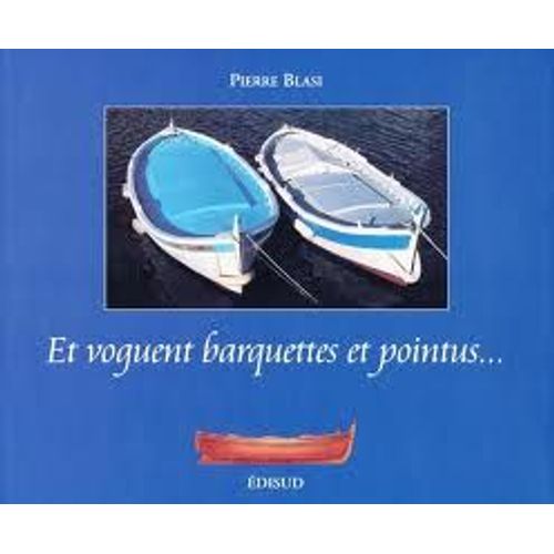 Et Voguent Barquettes Et Pointus
