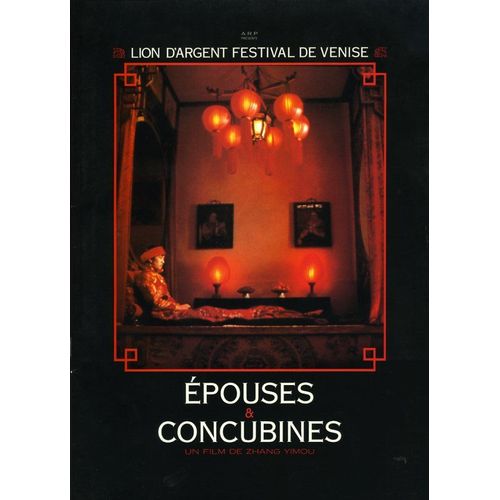 Épouses Et Concubines, Dossier De Presse, De Zhang Yimou Avec Gong Li, Caifei He
