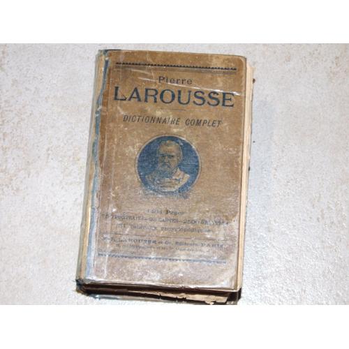 Dictionnaire Complet Pierre Larousse 1889