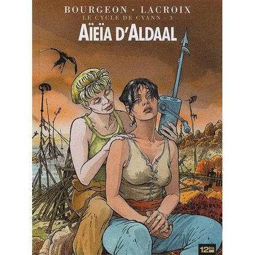 Le Cycle De Cyann Tome 3 - Aïeïa D'aldaal