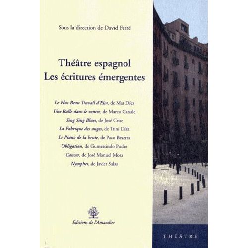 Théâtre Espagnol : Les Écritures Émergentes