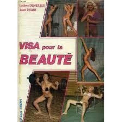 Visa Pour La Beaute - Philosophie De La Culture Physique Au Feminin - Dietetique Sante