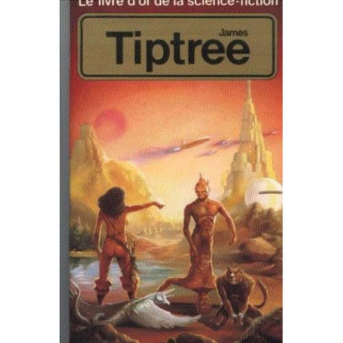 Le Livre D'or De La Science-Fiction, James Tiptree