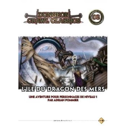 Dungeons & Dragons 4.0 : L'ile Du Dragon Des Mers