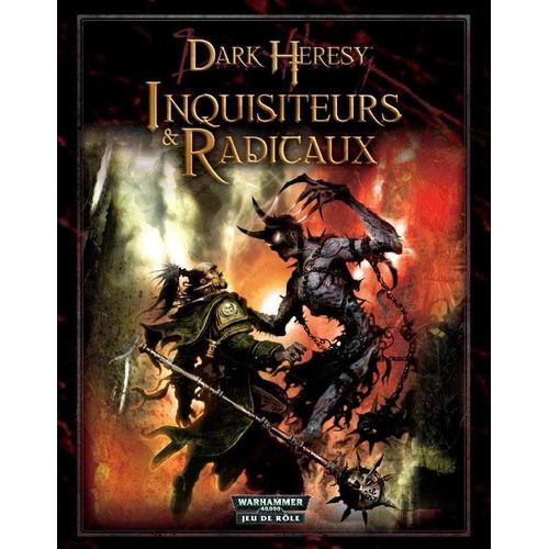 Dark Heresy Jdr - Inquisiteurs & Radicaux