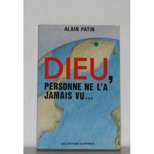 Dieu, Personne Ne L'a Jamais Vu.