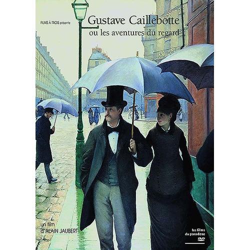 Gustave Caillebotte Ou Les Aventures Du Regard