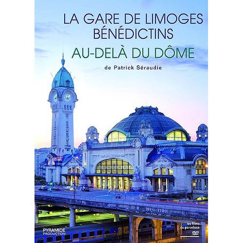 La Gare De Limoges Bénédictins + Au Delà Du Dôme
