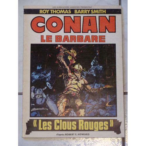 Conan Le Barbare : Les Clous Rouges ( Grand Format - Première Édition : Octobre 1976 )