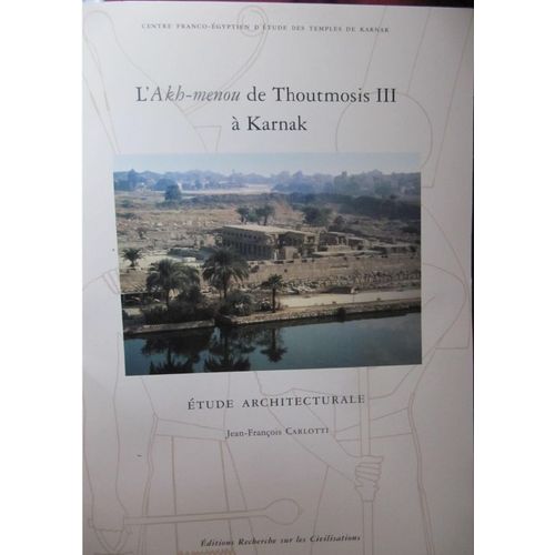 L'akh-Menou De Thoutmosis Iii À Karnak - L'akh-Menou De Thoutmosis Iii À Karnak - Texte