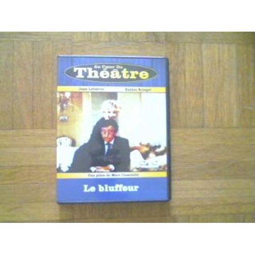 Au Coeur Du Theatre Le Bluffeur
