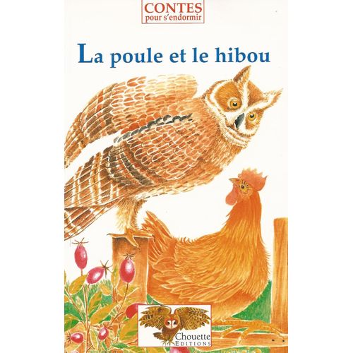 Poule Et Le Hibou (La) - Contes Pour S'endormir - Illustrations De Marie Hélène Billondeau