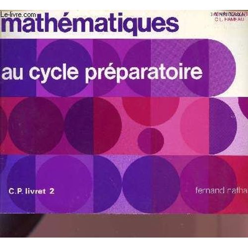 Mathematiques Au Cycle Preparatoire / C.P. - Livret 2.