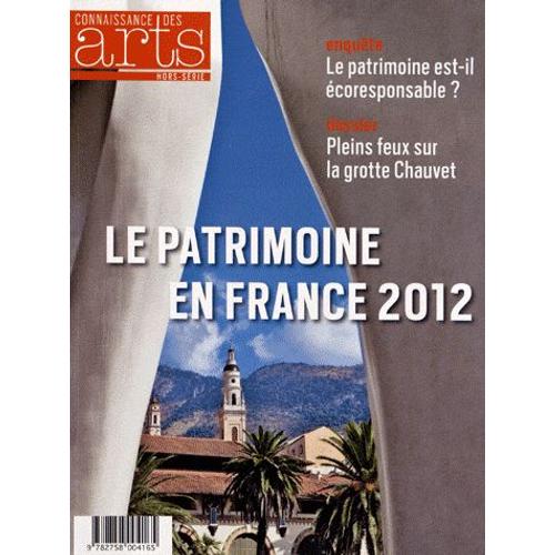 Connaissance Des Arts Hors-Série N° 544 - Le Patrimoine En France 2012