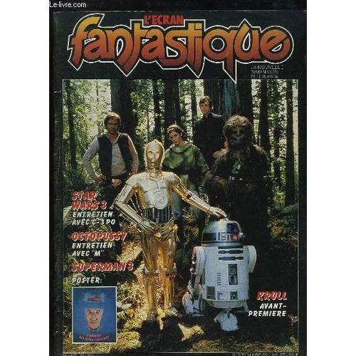 L'ecran Fantastique N°37 : Star Wars 3, Entretien Avec C-3 Po - Octopussy, Entretien Avec M - Superman 3 - Krull ...