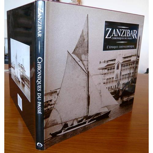 Zanzibar Chroniques Du Passé L'époque Chevaleresque