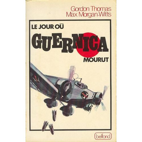 Le Jour Où Guernica Mourut